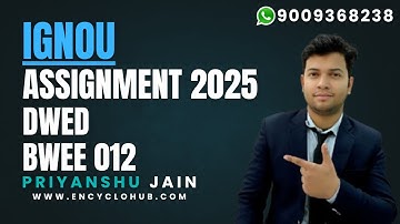 IGNOU DWED BWEE O12 SOLVED ASSIGNMENT LATEST SESSION