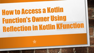How to Access a Kotlin Function