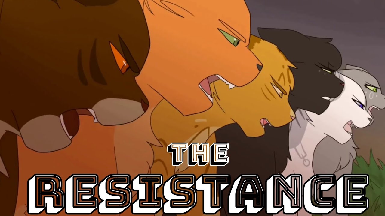 The Resistance || ThunderClan Animator tribute