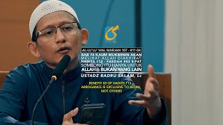 Faedah 03 Sifat Sombong Itu Hanya Untuk Allah Bukan Yang Lain - Hadits 113 - Ust Badru Salam, Lc