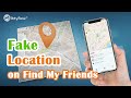 Fake Location for Find My Friends on iPhone without Jailbreak 2020