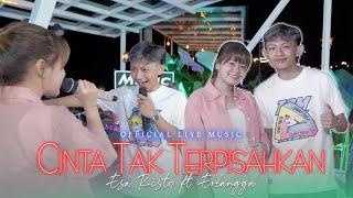 Esa Risty ft Erlangga - Cinta Tak Terpisahkan Live Duh Kang mas jane aku tresno