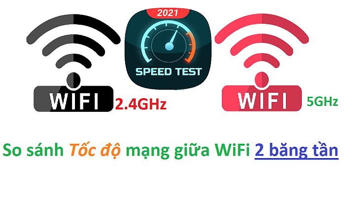 So sánh wifi 2.4g và 5g năm 2024