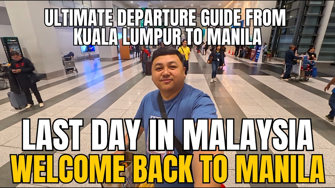 Ultimate KL to Manila Departure Guide | Cebu Pacific Travel Guide 2026