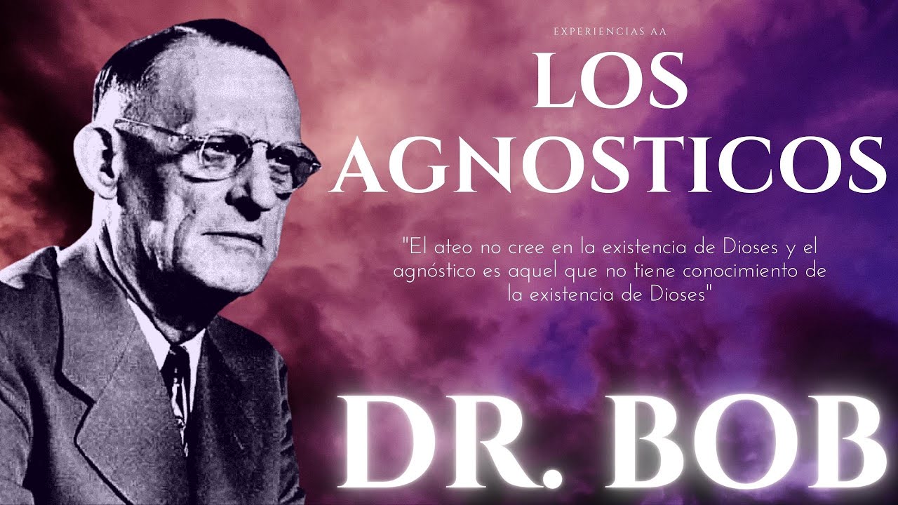 Los Agnósticos / Dr. Bob