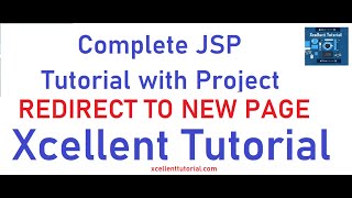 Complete JSP Tutorial || Redirect to a new Page in JSP || Configure web.xml file @xcellenttutorial