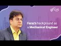 Farazs background as a mechanical engineer