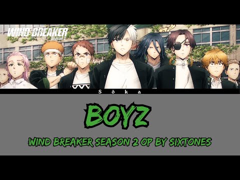 Windbreaker Season 2 - Opening Full『 BOYZ 』by  SixTONES (Lyrics)