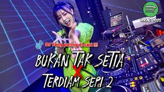 Dj Bukan Tak Setia X Terdiam Sepi 2 ( Official Music Video ) dj paling di cari !!!