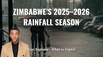 Zimbabwe’s 2025–2026 Rainfall Season: What to Expect | Climate Change & Agriculture Outlook