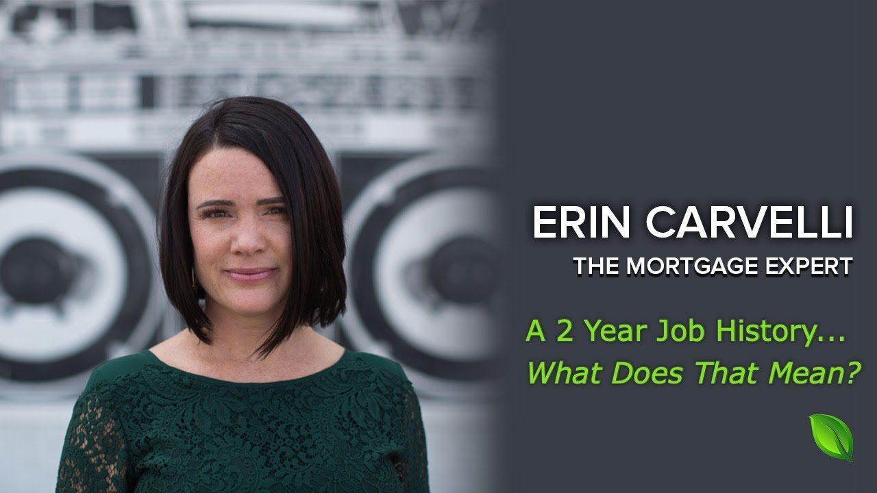What Does a 2 Year Job History for Mortgage Qualification Mean? 