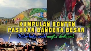 Kumpulan konten pasukan bandera besar | kata kata anak majlis sholawat
