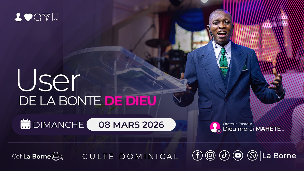 User de la bonté Divine ‖ Pst Dieu merci MAHEKE ‖ Dimanche 08-03-2026 ‖ culte3‖ Culte Bilingue