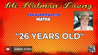 Idi Kalman Laeng | Dear Manong Nemy | ILOCANO DRAMA | Story of Matda | '26 YEARS OLD'