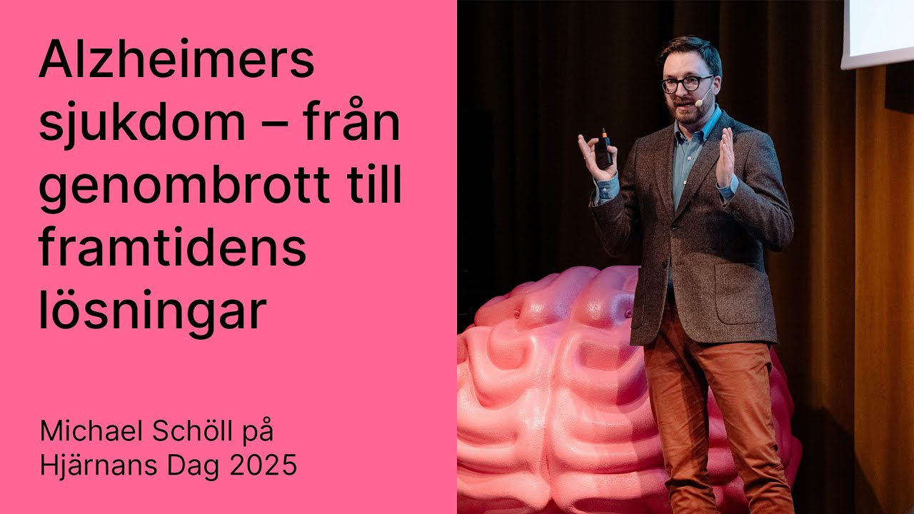 'Alzheimer – från genombrott till framtidens lösningar' med Michael Schöll (Hjärnans Dag 2025)