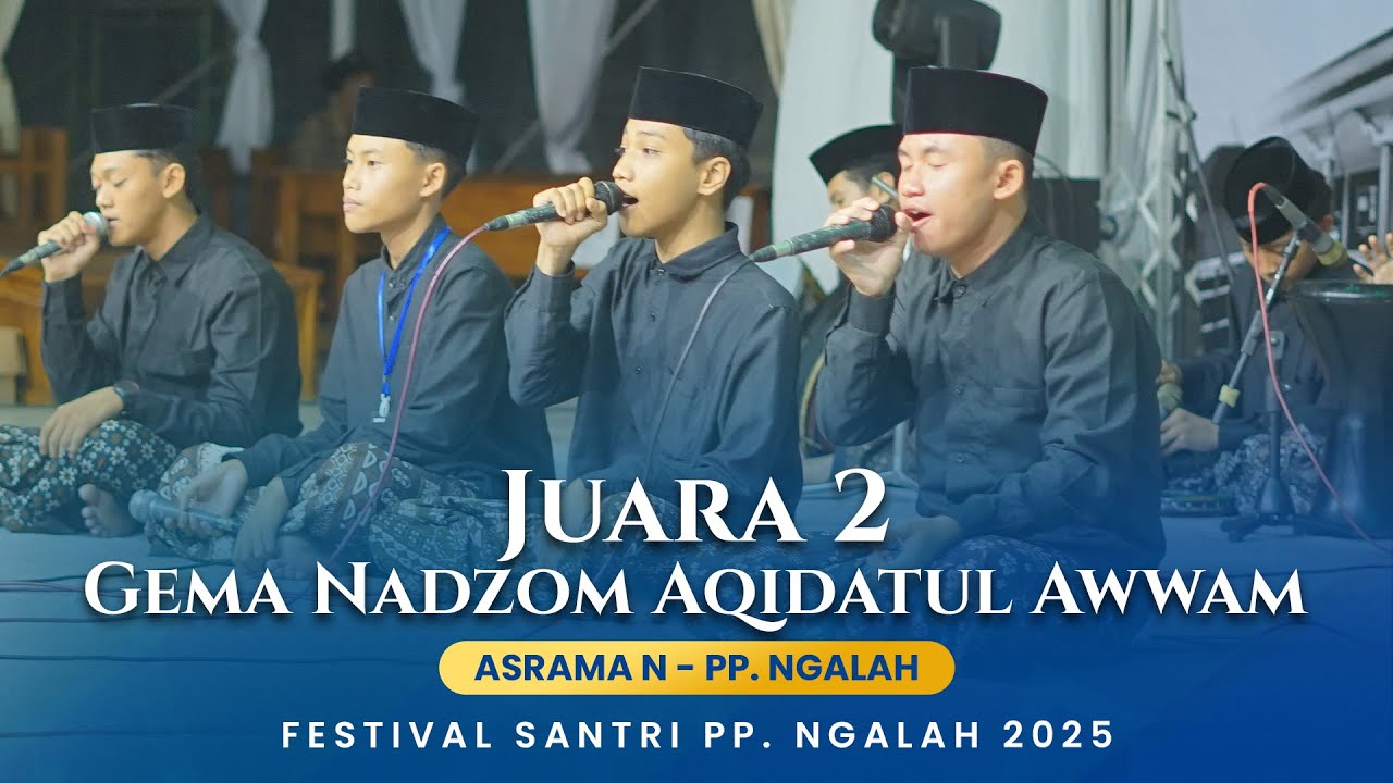 JUARA 2 Gema Nadzom Aqidatul Awwam - Asrama N PP. Ngalah | Festival Santri 2025
