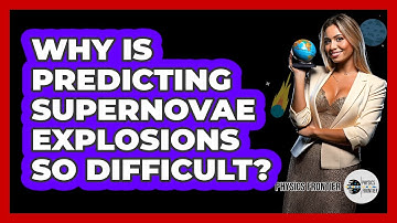Why Is Predicting Supernovae Explosions So Difficult? - Physics Frontier