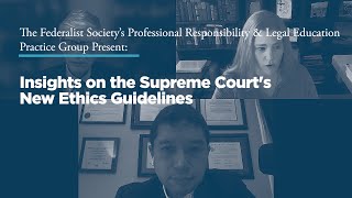 Insights on the Supreme Court's New Ethics Guidelines