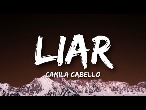 Camila Cabello - Liar (Lyrics)