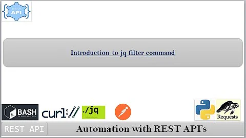 Basics of jq filter command | Automation with REST API's | Parse the curl command output