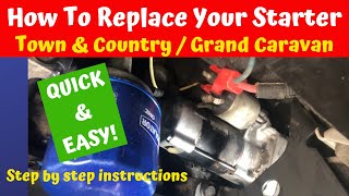 Starter Location & Replacement Town & Country and Grand Caravan 2001 to 2007