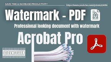 How to Add Watermarks in Adobe Acrobat | Draft, Confidential & Logo Watermarks
