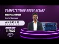 DEMOCRATIZING ROBOT BRAINS ! | ANSCER ROBOTICS | ROS INDIA SUMMIT 2022