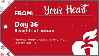 Day 36 - Benefits of nature // From: Your Heart