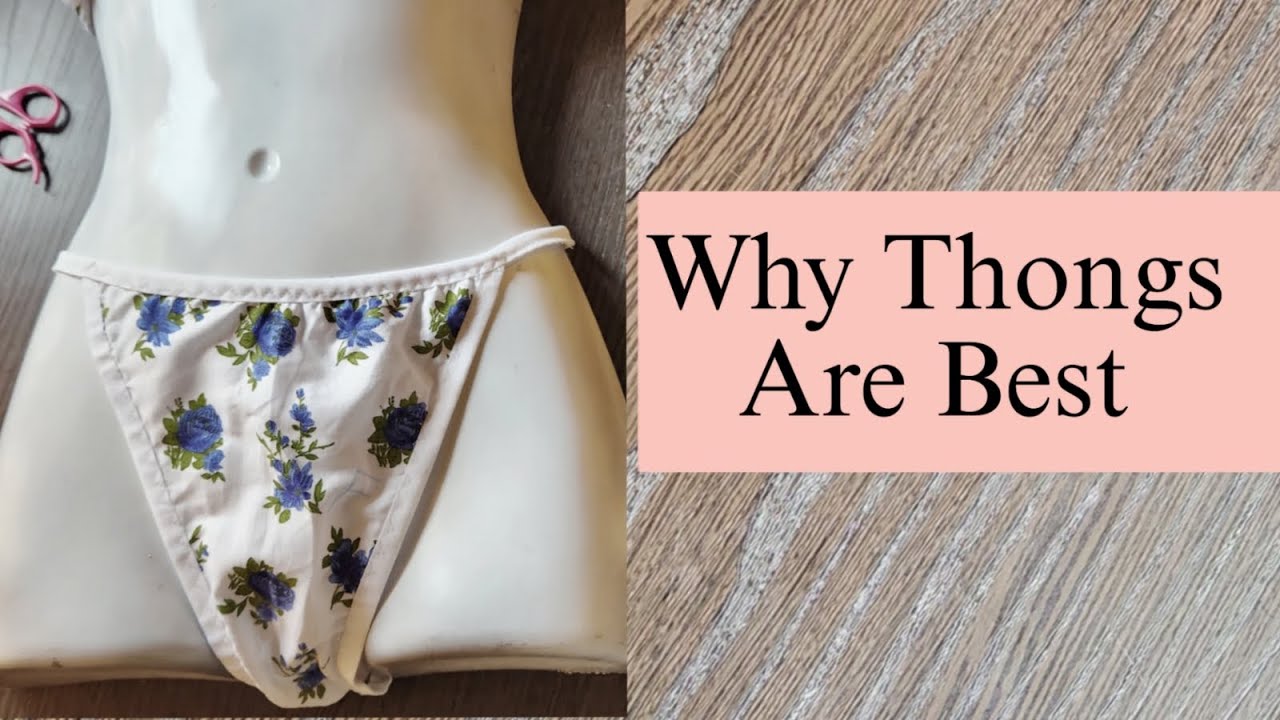 Why You Should Wear Thongs | Feminine Hygiene - YouTube