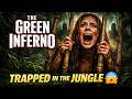 They Tried to Save the Amazon… But Got EATEN Alive |The Green Inferno (2013) Movie Explained