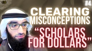 " SCHOLARS for DOLLARS " - Clearing Misconceptions #4 || Ustadh AbdulAziz Al-Haqqan حفظه الله