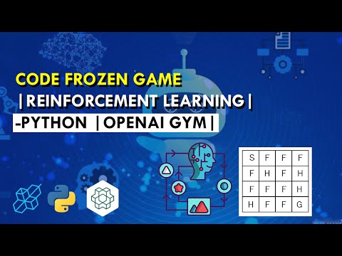 Code Frozen Game Using Reinforcement Learning | OpenAI Gym | Python Project