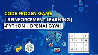 Code Frozen Game Using Reinforcement Learning | OpenAI Gym | Python Project screenshot 1