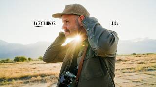 EVERYTHING vs. Leica