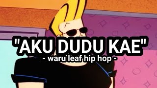 'Aku Dudu Kae' - Waru Leaf (Video Lirik)