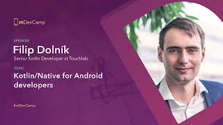 Filip Dolník: Kotlin/Native for Android developers - mDevCamp 2024