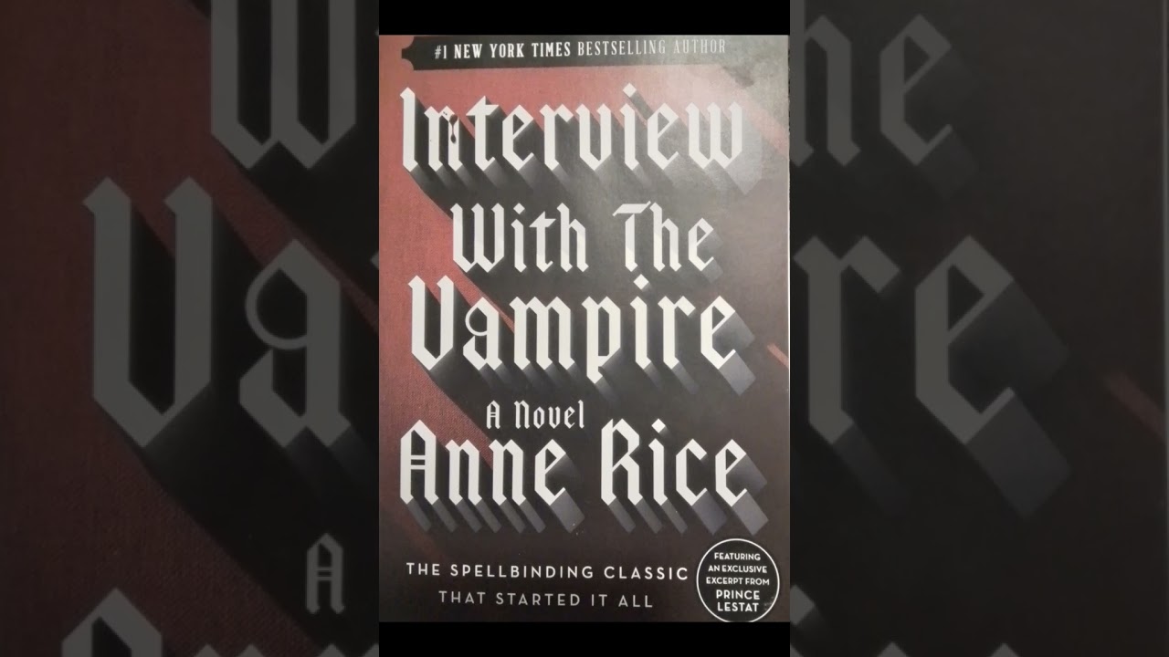 Interview With The Vampire 🧛‍♂️ A novel by Anne Rice