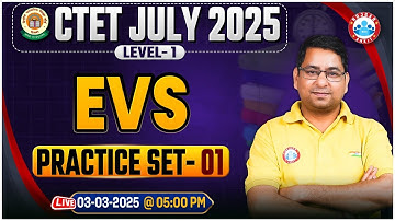 CTET EVS Classes 2025 | EVS Practice Set #01 | CTET EVS Paper 1 MCQs By Arun Sir