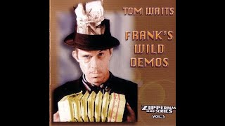 18 | Tom Waits - Fish &amp; Bird (Demo)