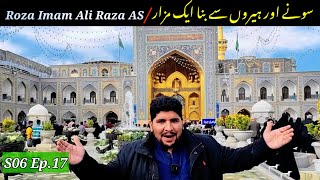 Iran Mashed | Full Documentary Roza Imam Ali Raza AS | S06 Ep.17 | Pakistan to Iran by road travel