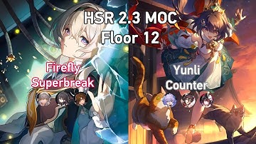 E0S0 Firefly & E0S1 Yunli | 2.3 MOC 12 | Honkai Star Rail v2.4