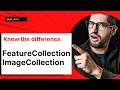 FeatureCollection vs ImageCollection Explained | Google Earth Engine