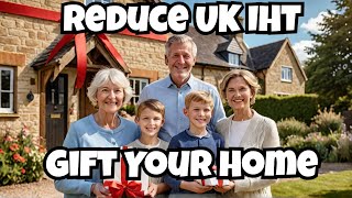 How To Reduce UK Inheritance Tax (IHT): Gifts & trusts