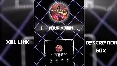 BD_EDITOR_KING📌(Official)💥✨NEW GROUP TREND XML🔰✨XML LINK DESCRIPTION BOX🔰📦