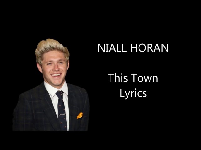 Niall Horan - This Town (Lyrics) class=
