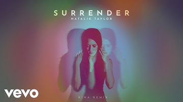 Thumbnail of Natalie Taylor - Surrender (Kina Remix - Official Audio)
