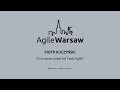 2019.01.07 (#173.2) - Piotr Kuczyński: O co może rozbić się Twój Agile?