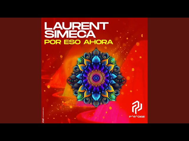 Laurent Simeca - Por Eso Ahora