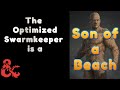 Son of a Beach the Optimized Swarmkeeper: dnd 5e