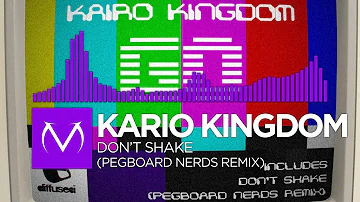 [Dubstep] - Kairo Kingdom - Don't Shake (Pegboard Nerds Remix)